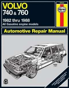 Volvo 740, 760 (1982 - 1988 год выпуска). Руководство по ремонту.